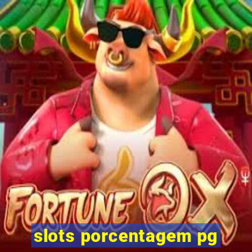 slots porcentagem pg